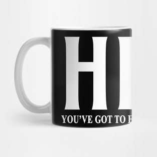 HEY YOU'VE GOT TO HIDE YOUR LOVE AWAY Mug